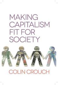 Bokomslag for "Making Capitalism Fit For Society"