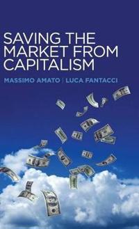 Saving the Market from Capitalism