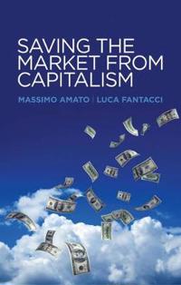 Bokomslag for "Saving the Market from Capitalism"