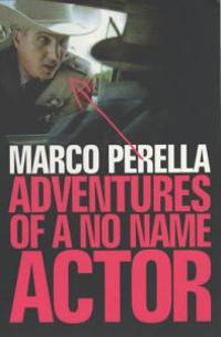Adventures of a No Name Actor