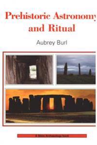 Prehistoric Astronomy and Ritual