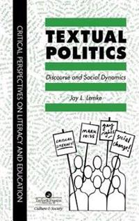 Textual Politics: Discourse And Social Dynamics