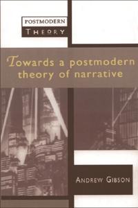 Towards a Postmodern Theory of Narrative