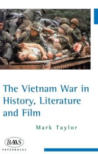 The Vietnam War in History, Literature and Film