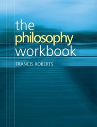 The Philosophy Workbook