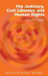 The Judiciary, Civil Liberties and Human Rights
