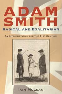 Adam Smith, Radical and Egalitarian