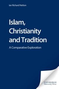 Bokomslag for "Islam, Christianity and Tradition"