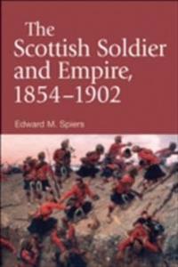 Scottish Soldier and Empire, 1854-1902