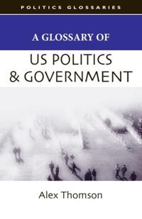 A Glossary of US Politics and Government