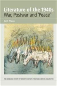 Literature of the 1940s: War, Postwar and 'Peace'