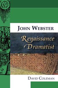 Bokomslag for "John Webster, Renaissance Dramatist"