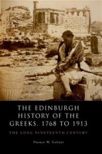 Edinburgh History of the Greeks, 1768 to 1913