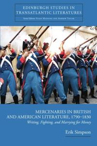 Mercenaries in British and American Literature, 1790–1830