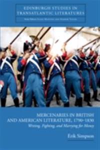 Mercenaries in British and American Literature, 1790-1830