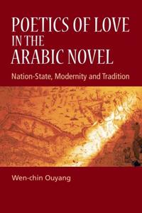 Bokomslag för "Poetics of Love in the Arabic Novel"