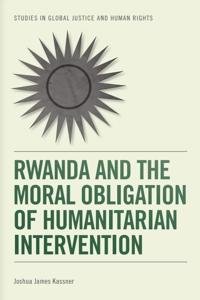 Bokomslag för "Rwanda and the Moral Obligation of Humanitarian Intervention"