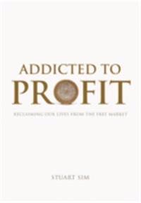 Addicted to Profit