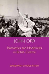 Romantics and Modernists in British Cinema