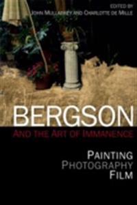Bergson and the Art of Immanence