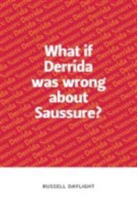 What if Derrida was wrong about Saussure?