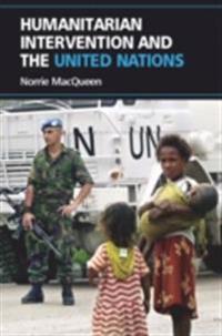 Humanitarian Intervention and the United Nations