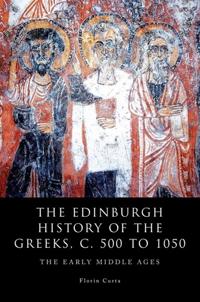 Bokomslag för "The Edinburgh History of the Greeks, C. 500 to 1050"