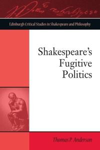 Kirjan kansi "Shakespeare's Fugitive Politics"