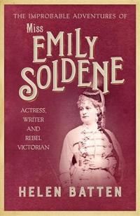 Kirjan kansi "The Improbable Adventures of Miss Emily Soldene"