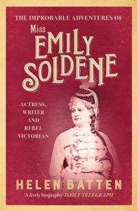 Improbable Adventures of Miss Emily Soldene