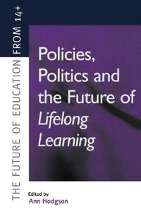 Bokomslag för "Policies, Politics and the Future of Lifelong Learning"