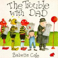 TROUBLE WITH DAD