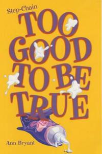 TOO GOOD TO BE TRUE 4