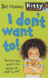 Bokomslag for "I DON'T WANT TO!"