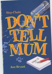 DON'T TELL MUM