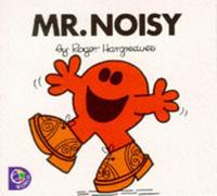 Mr. Noisy