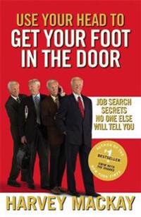 Bokomslag for "Use Your Head to Get Your Foot in the Door"