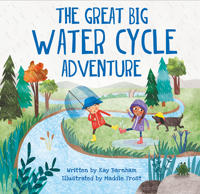 Look and Wonder: The Great Big Water Cycle Adventure