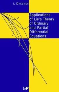 Bokomslag för "Applications of Lie's Theory of Ordinary and Partial Differential Equations"