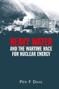 Kirjan kansi "Heavy Water and the Wartime Race for Nuclear Energy"