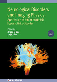 Bokomslag för "Neurological Disorders and Imaging Physics, Volume 4"