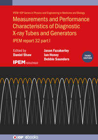 Bokomslag for "Measurements and Performance Characteristics of Diagnostic X-ray Tubes and Generators (Third Edition)"