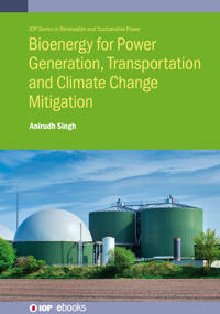 Bioenergy for Power Generation, Transportation and Climate Change Mitigation