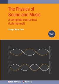 The Physics of Sound and Music, Volume 2