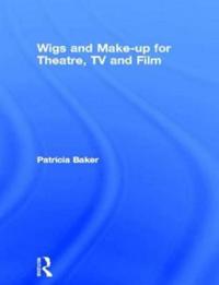 Bokomslag för "Wigs and Make-up for Theatre, TV and Film"