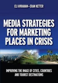 Bokomslag för "Media Strategies for Marketing Places in Crisis"