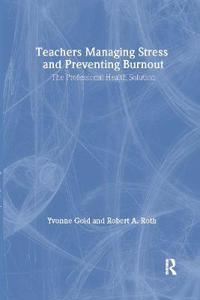 Bokomslag för "Teachers Managing Stress & Preventing Burnout"