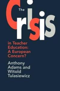 Bokomslag för "The The Crisis In Teacher Education"