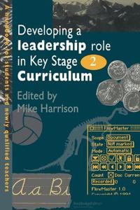 Developing A Leadership Role Within The Key Stage 2 Curriculum