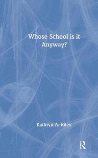 Whose School is it Anyway?